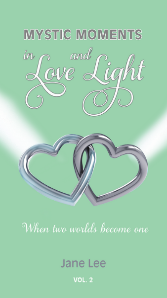 A book by Jane Lee called Mystic Moments in Love and Light Vol 2